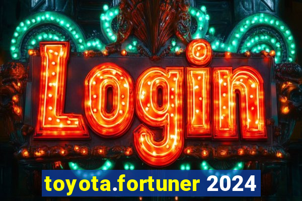 toyota.fortuner 2024